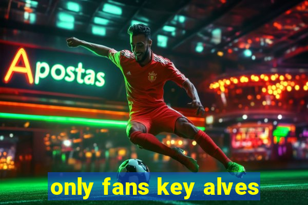 only fans key alves